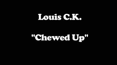 Watch Louis CK: Chewed Up